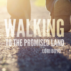 Walking to the Promised Land